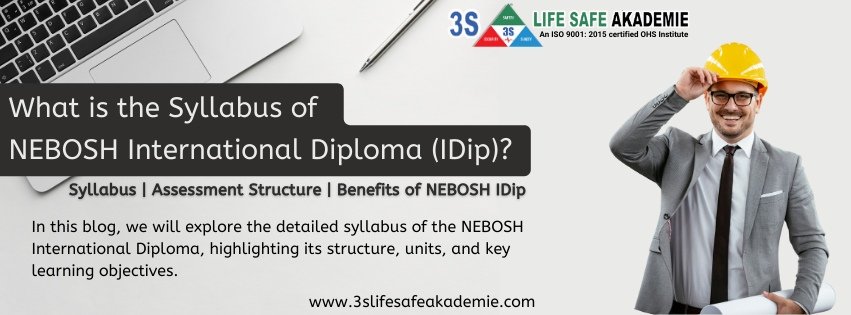 NEBOSH International Diploma syllabus overview with structure, assessment methods, and benefits, featuring a professional in safety gear.